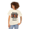 Dream Beyond Stars Unisex Heavy Cotton Tee