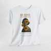 Be Kind to Yourself Unisex  Heavy Cotton Tee